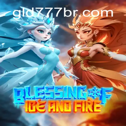 Blessing of Ice and Fire: The Epic Gaming Experience